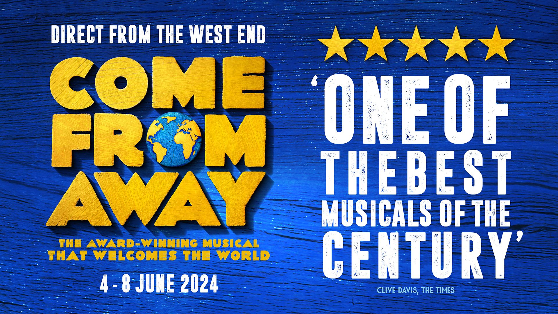 The words 'Come From Away' in yellow writing with a globe for the O across a blue wooden background 